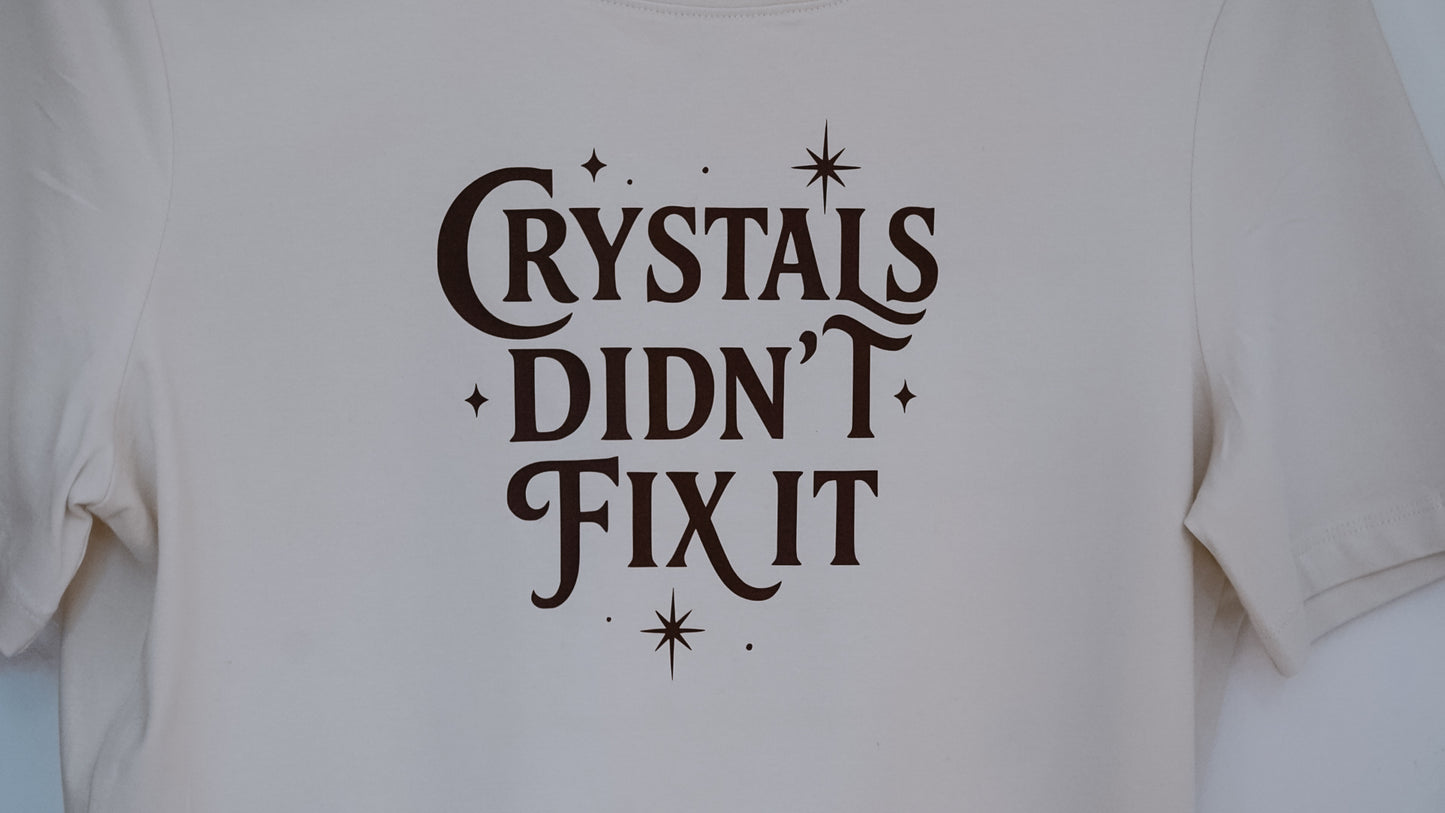 Crystals didn't fix it | crop tee